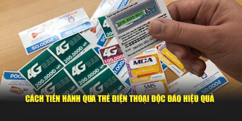Cách tiến hành qua thẻ điện thoại độc đáo hiệu quả